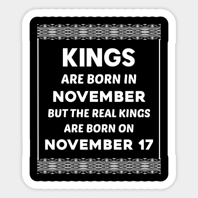 Birthday King White November 17 17th Sticker by blakelan128